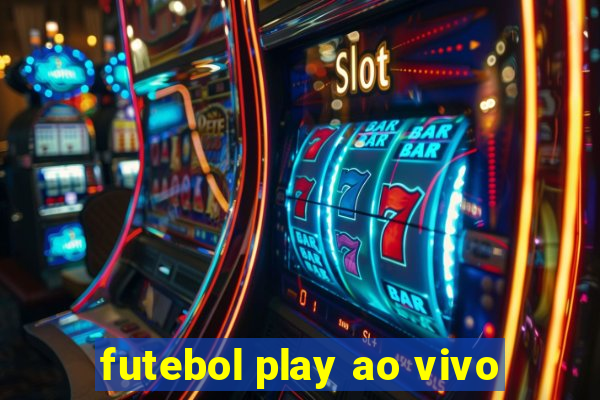 futebol play ao vivo